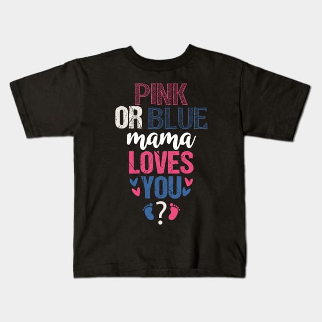 Pink or blue mama loves you Kids T-Shirt by Tesszero